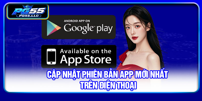 Cập nhật phiên bản app mới nhất trên điện thoại