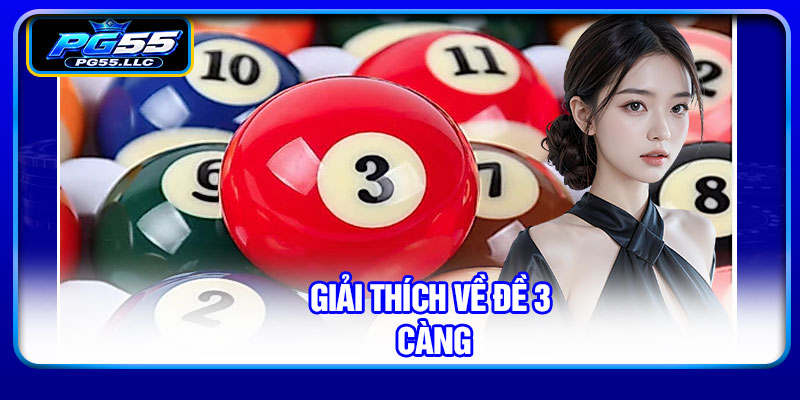 Giải thích về đề 3 càng