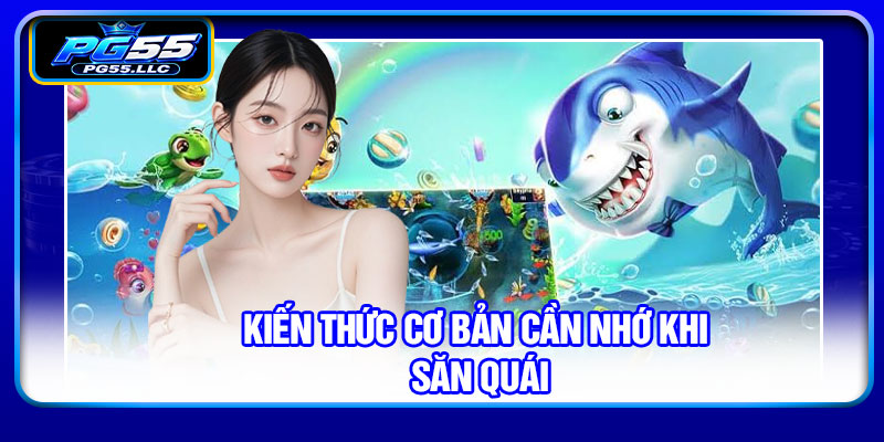 Kiến thức cơ bản cần nhớ khi săn quái