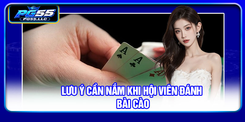 Lưu ý cần nắm khi hội viên đánh bài cào